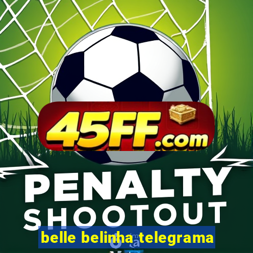belle belinha telegrama